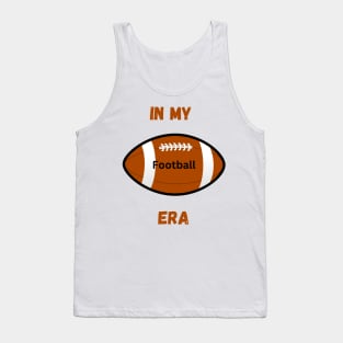 In my football era Tank Top